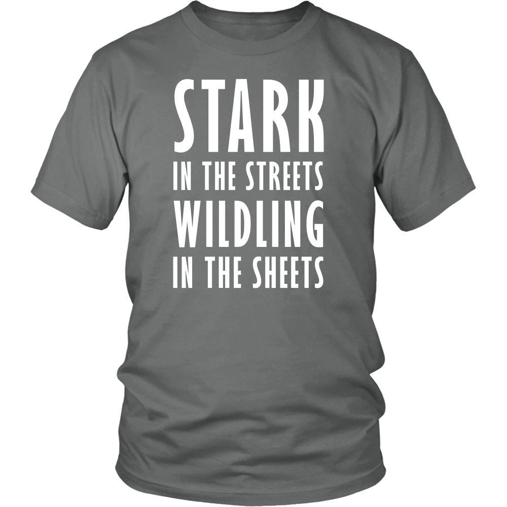 Game of Thrones T Shirt - Stark In The Streets Wildling In The Sheets - TV & Movies-T-shirt-Teelime | shirts-hoodies-mugs