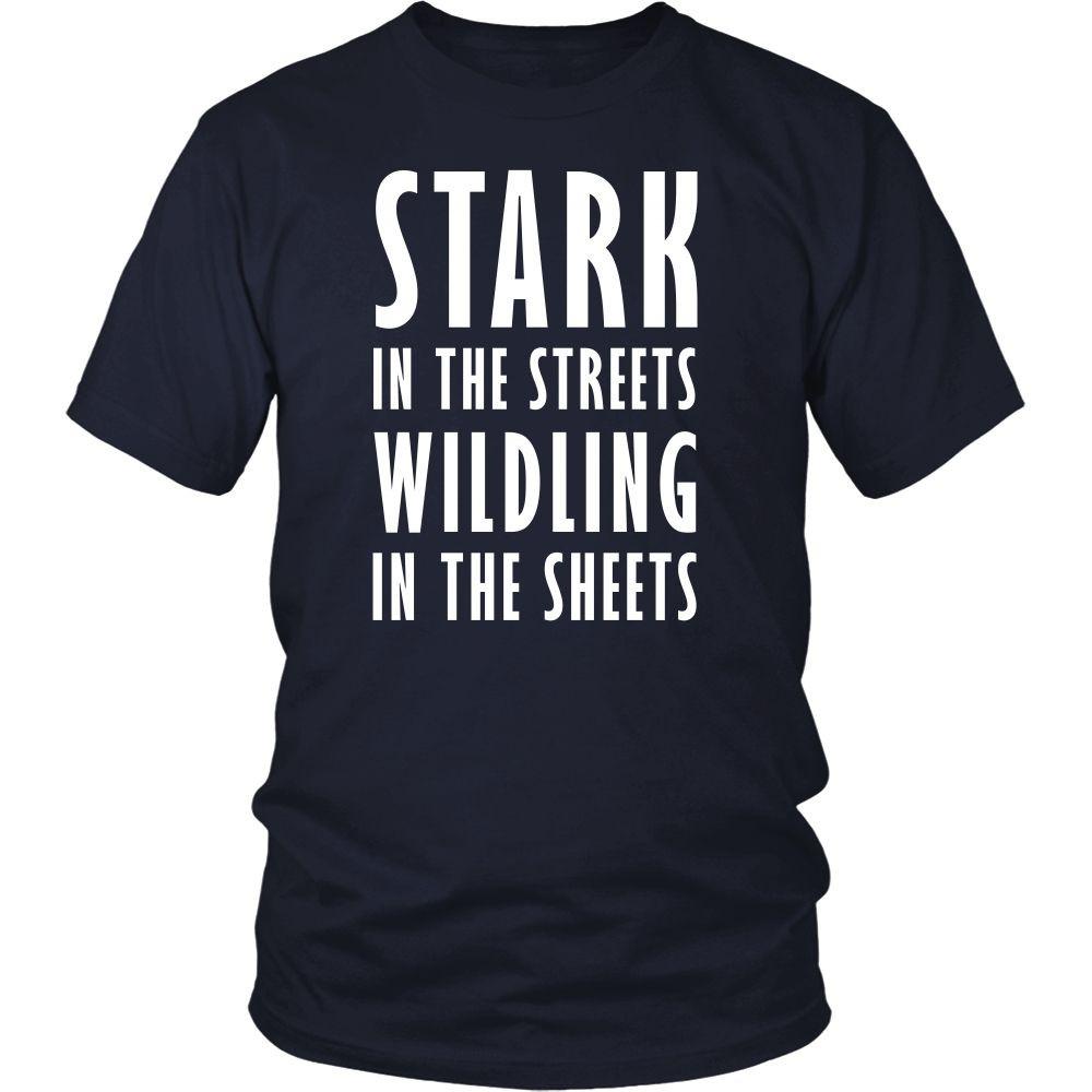 Game of Thrones T Shirt - Stark In The Streets Wildling In The Sheets - TV & Movies-T-shirt-Teelime | shirts-hoodies-mugs