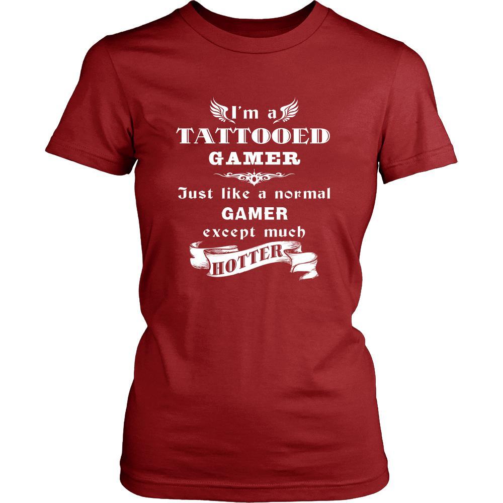 Gamer - I'm a Tattooed Gamer,... much hotter - Profession/Job Shirt-T-shirt-Teelime | shirts-hoodies-mugs