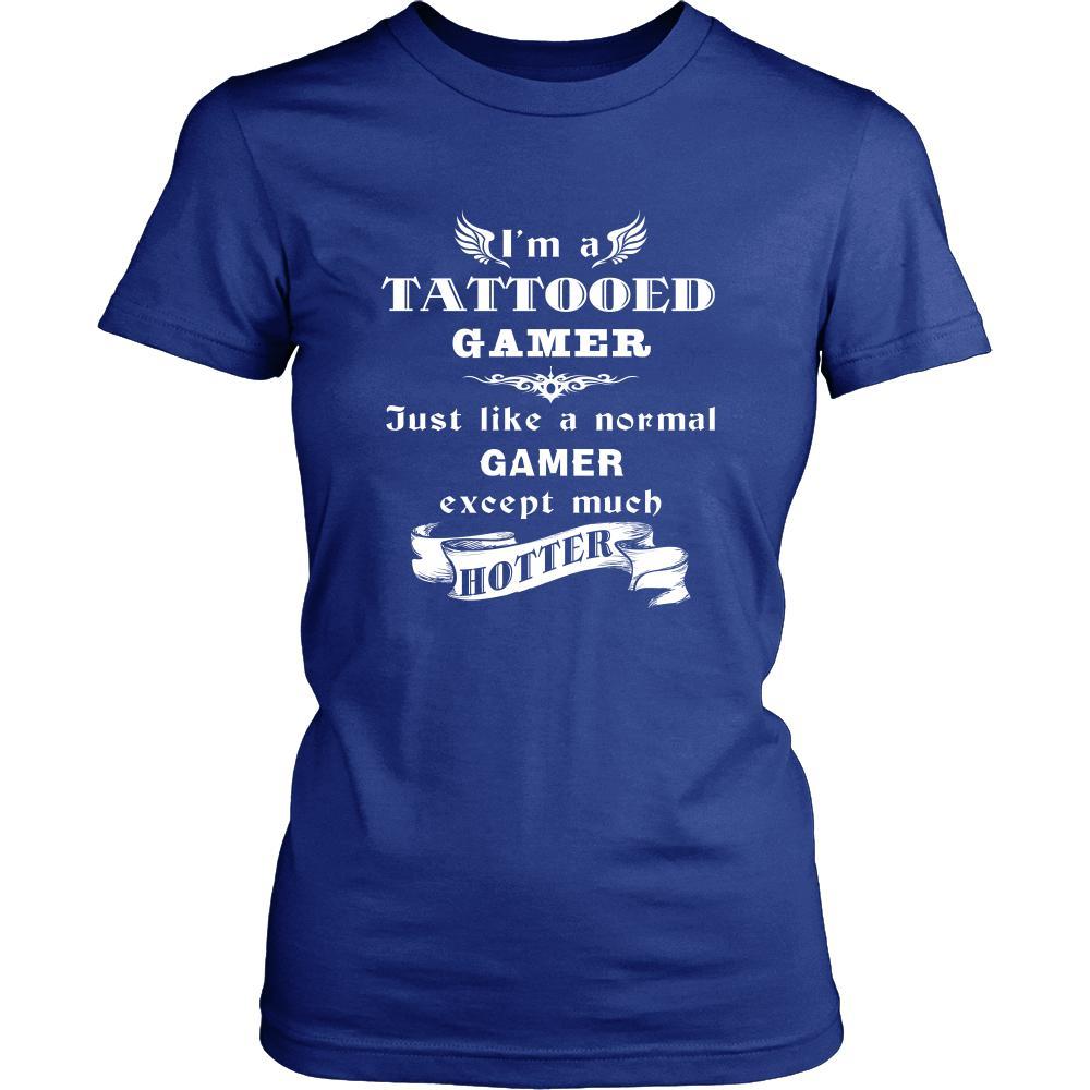 Gamer - I'm a Tattooed Gamer,... much hotter - Profession/Job Shirt-T-shirt-Teelime | shirts-hoodies-mugs