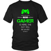 Gamer Shirt - Everyone relax the Gamer is here, the day will be save shortly - Profession Gift-T-shirt-Teelime | shirts-hoodies-mugs