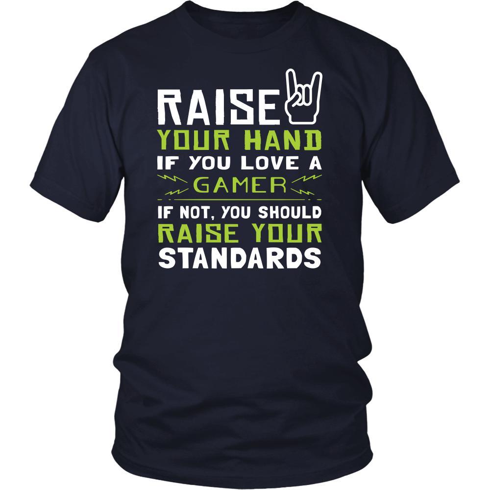 Gamer Shirt - Raise your hand if you love Gamer, if not raise your standards - Profession Gift-T-shirt-Teelime | shirts-hoodies-mugs