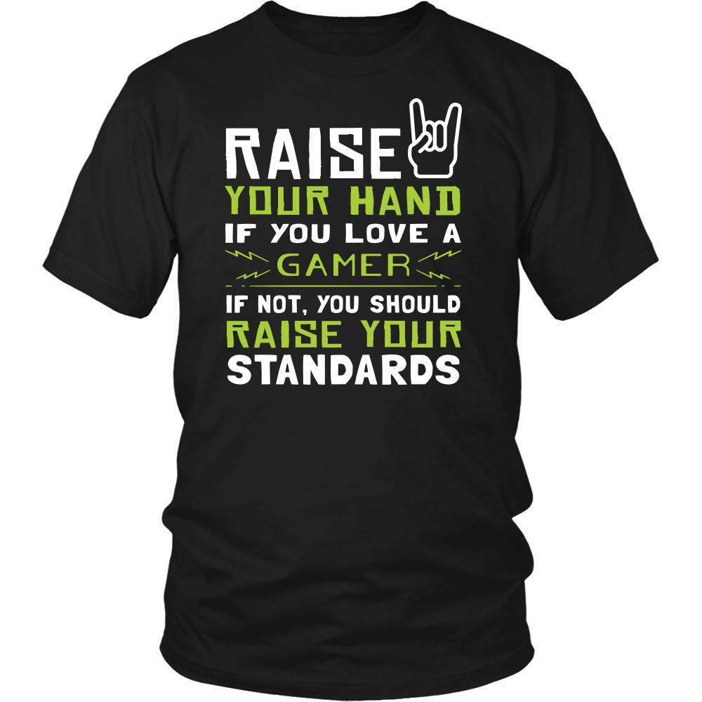 Gamer Shirt - Raise your hand if you love Gamer, if not raise your standards - Profession Gift-T-shirt-Teelime | shirts-hoodies-mugs