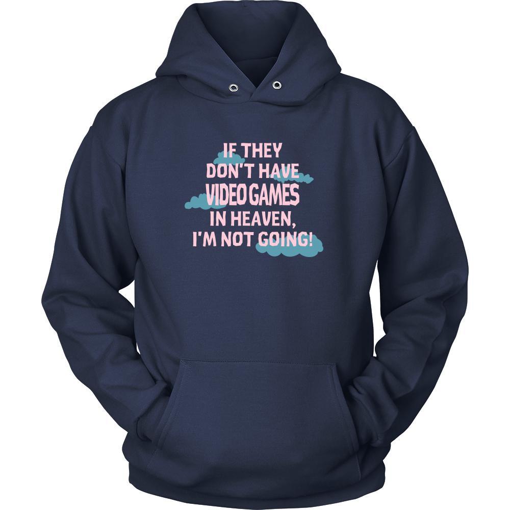 gaming Shirt - If they don't have video games in heaven I'm not going- Sport Gift-T-shirt-Teelime | shirts-hoodies-mugs
