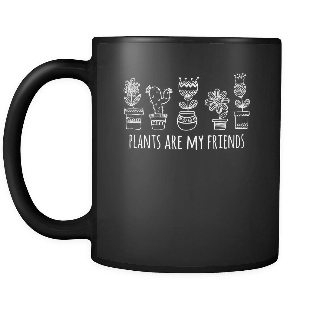 Gardening Plants are my friends 11oz Black Mug-Drinkware-Teelime | shirts-hoodies-mugs