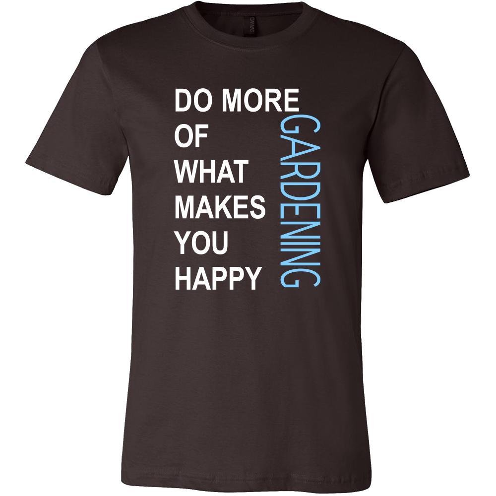 Gardening Shirt - Do more of what makes you happy Gardening- Hobby Gift-T-shirt-Teelime | shirts-hoodies-mugs