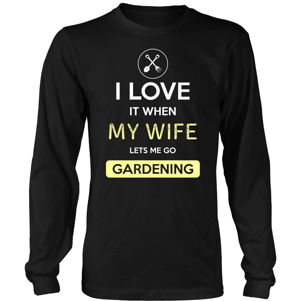 Gardening Shirt - I love it when my wife lets me go Gardening - Hobby Gift-T-shirt-Teelime | shirts-hoodies-mugs