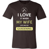 Gardening Shirt - I love it when my wife lets me go Gardening - Hobby Gift-T-shirt-Teelime | shirts-hoodies-mugs