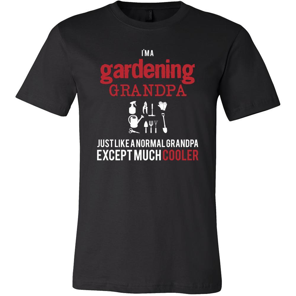 Gardening Shirt - I'm a gardening grandpa just like a normal grandpa except much cooler Grandfather Hobby Gift-T-shirt-Teelime | shirts-hoodies-mugs