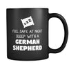 German Shepherd Feel Safe With A German Shepherd 11oz Black Mug-Drinkware-Teelime | shirts-hoodies-mugs