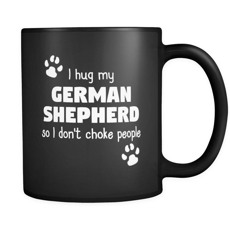 German Shepherd I Hug My German Shepherd 11oz Black Mug-Drinkware-Teelime | shirts-hoodies-mugs