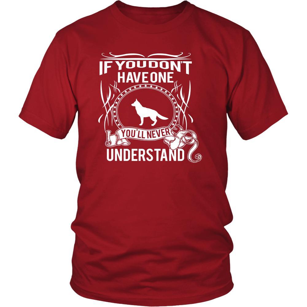 German shepherd Shirt - If you don't have one you'll never understand- Dog Lover Gift-T-shirt-Teelime | shirts-hoodies-mugs