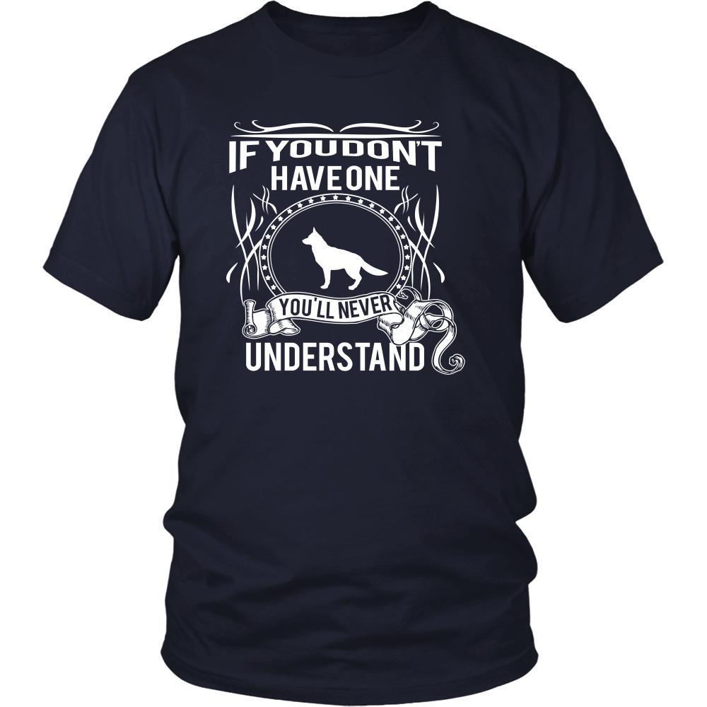 German shepherd Shirt - If you don't have one you'll never understand- Dog Lover Gift-T-shirt-Teelime | shirts-hoodies-mugs