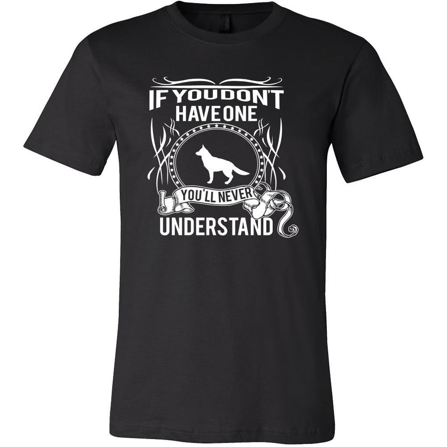 German shepherd Shirt - If you don't have one you'll never understand- Dog Lover Gift-T-shirt-Teelime | shirts-hoodies-mugs