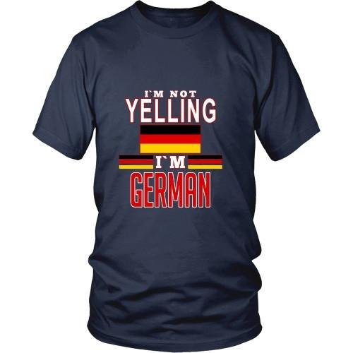 German T Shirt - I'm not yelling I'm German