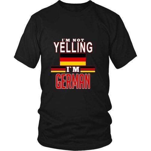 German T Shirt - I'm not yelling I'm German