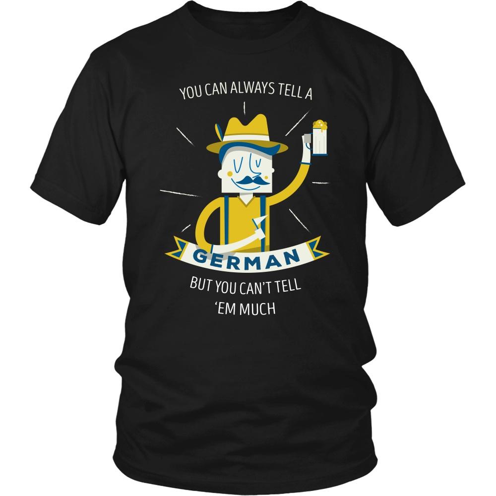 German T Shirt - You can always tell a German but you can't tell 'em much-T-shirt-Teelime | shirts-hoodies-mugs
