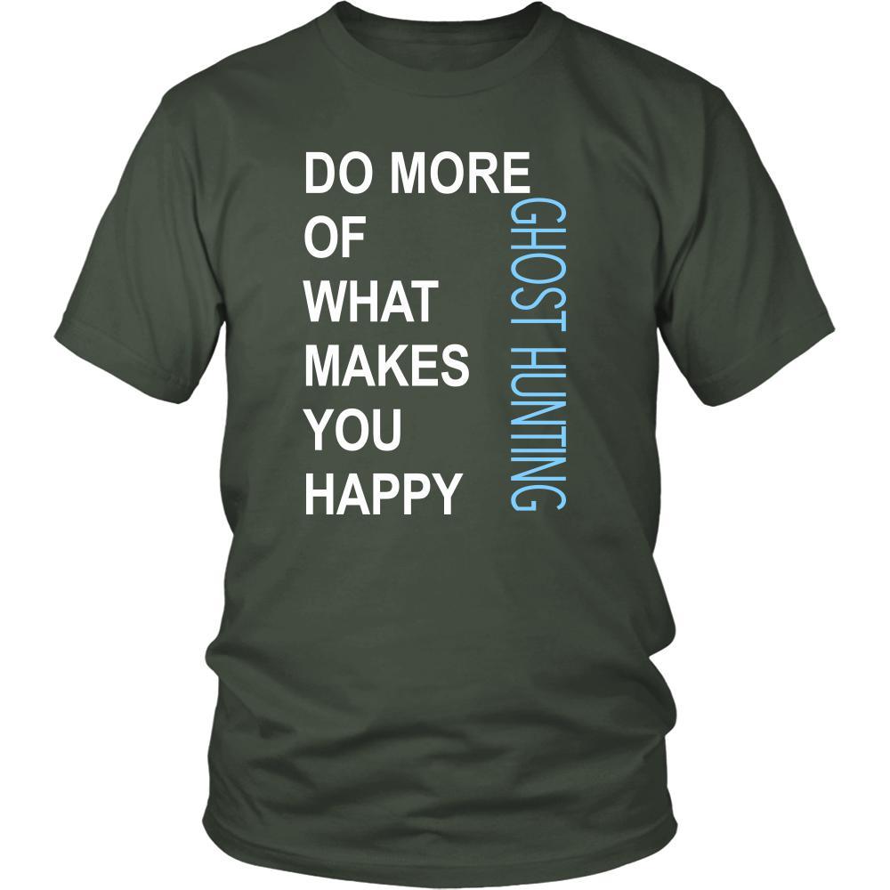 Ghost hunting Shirt - Do more of what makes you happy Ghost hunting- Hobby Gift-T-shirt-Teelime | shirts-hoodies-mugs