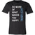 Ghost hunting Shirt - Do more of what makes you happy Ghost hunting- Hobby Gift