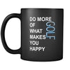 Golf Cup - Do more of what makes you happy Golf Sport Gift, 11 oz Black Mug-Drinkware-Teelime | shirts-hoodies-mugs