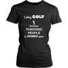 Golf - I play Golf because punching people is frowned upon - Sport Shirt-T-shirt-Teelime | shirts-hoodies-mugs