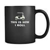 Golf Player - This is how I roll - 11oz Black Mug-Drinkware-Teelime | shirts-hoodies-mugs