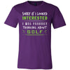 Golf Shirt - Sorry If I Looked Interested, I think about Golf - Sport Gift-T-shirt-Teelime | shirts-hoodies-mugs