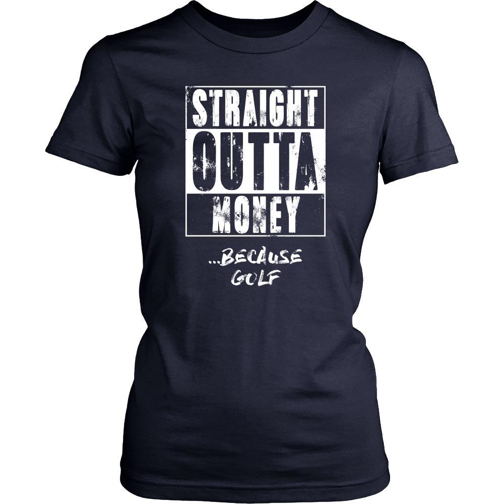 Golf Shirt - Straight outta money ...because Golf- Sport Gift-T-shirt-Teelime | shirts-hoodies-mugs