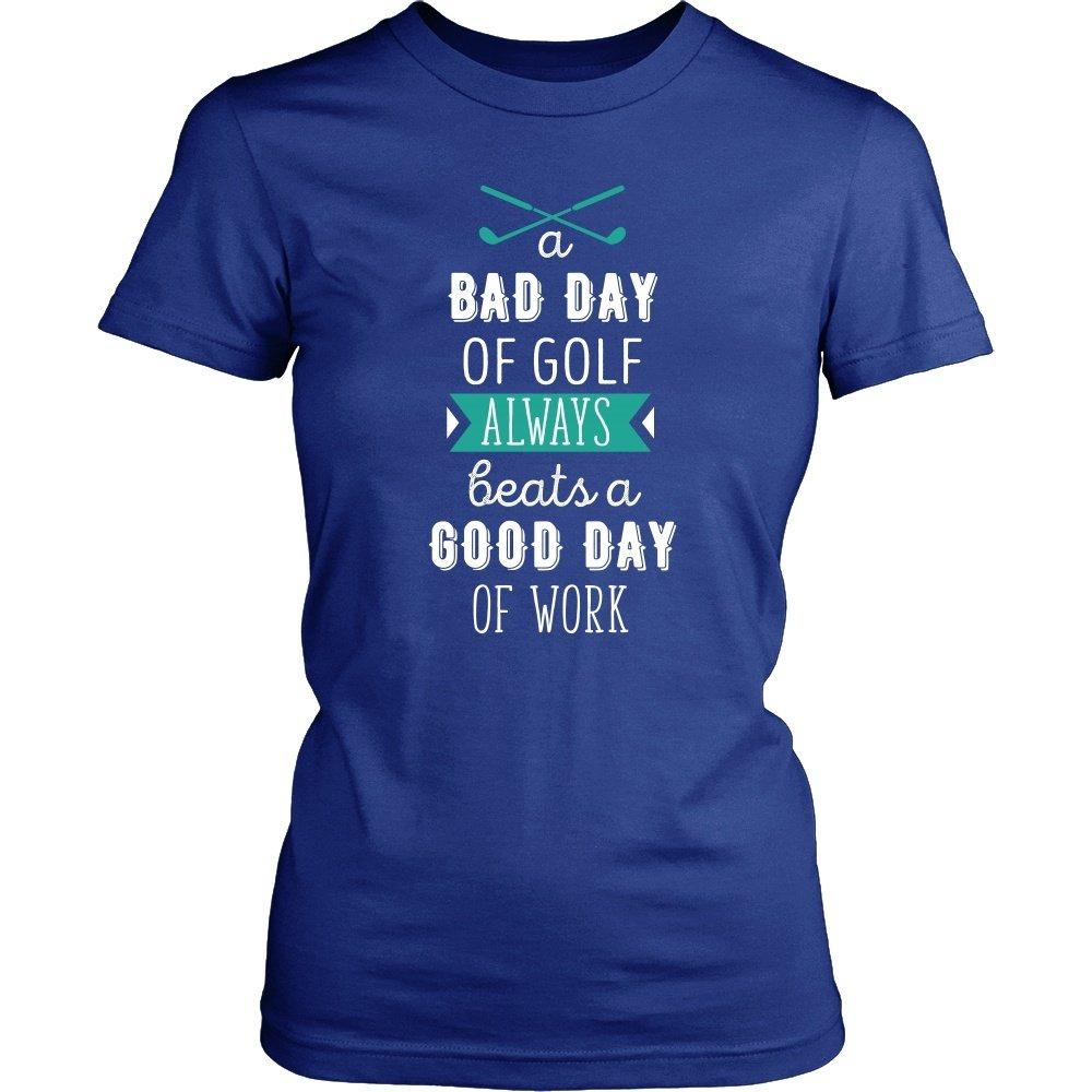 Golf T Shirt - A bad day of Golf always beats a good day of work-T-shirt-Teelime | shirts-hoodies-mugs