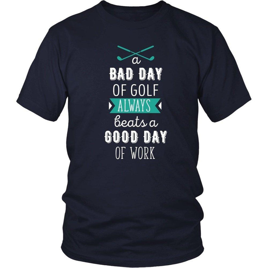 Golf T Shirt - A bad day of Golf always beats a good day of work-T-shirt-Teelime | shirts-hoodies-mugs