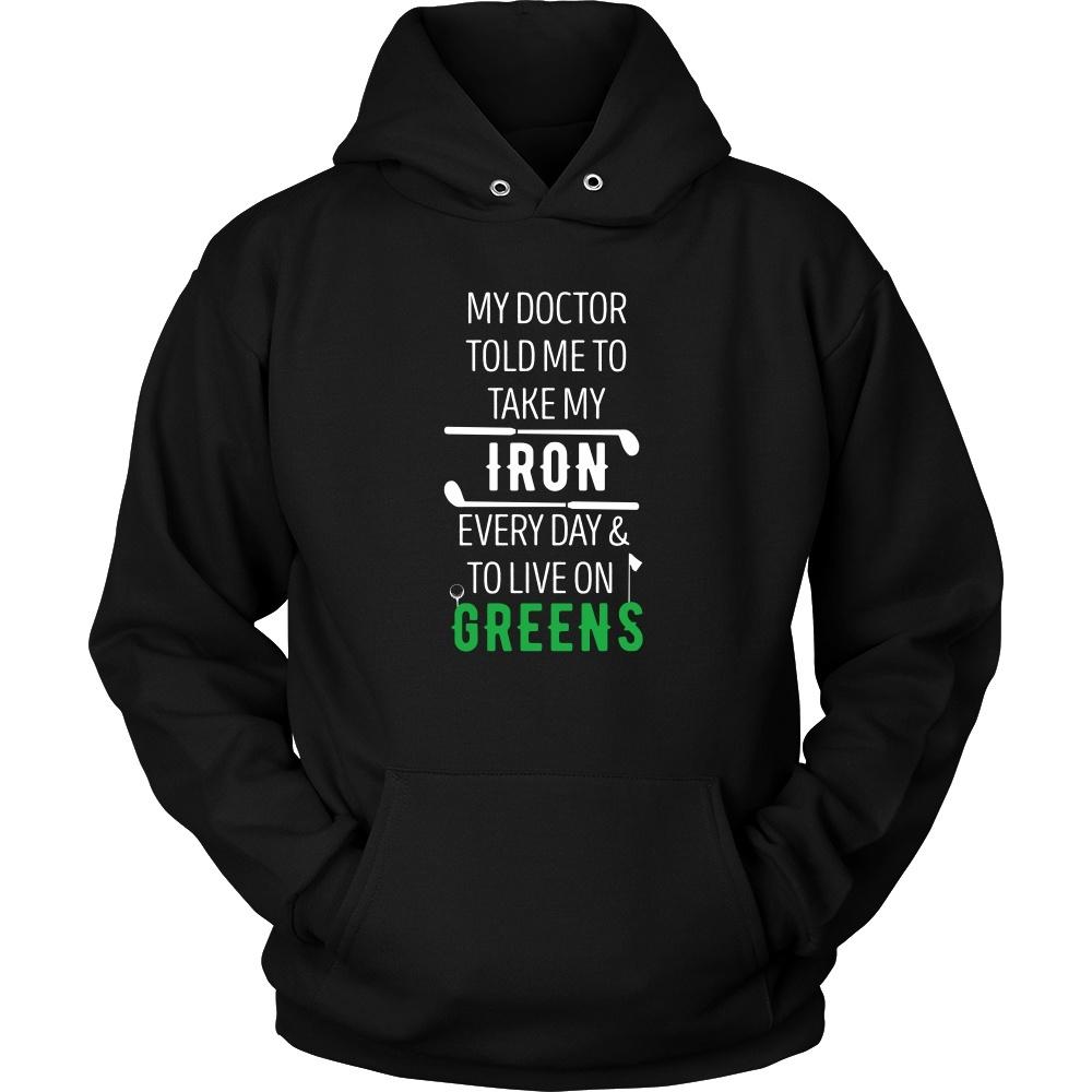 Golf T Shirt - My doctor told me to take my Iron every day and to live on Greens-T-shirt-Teelime | shirts-hoodies-mugs