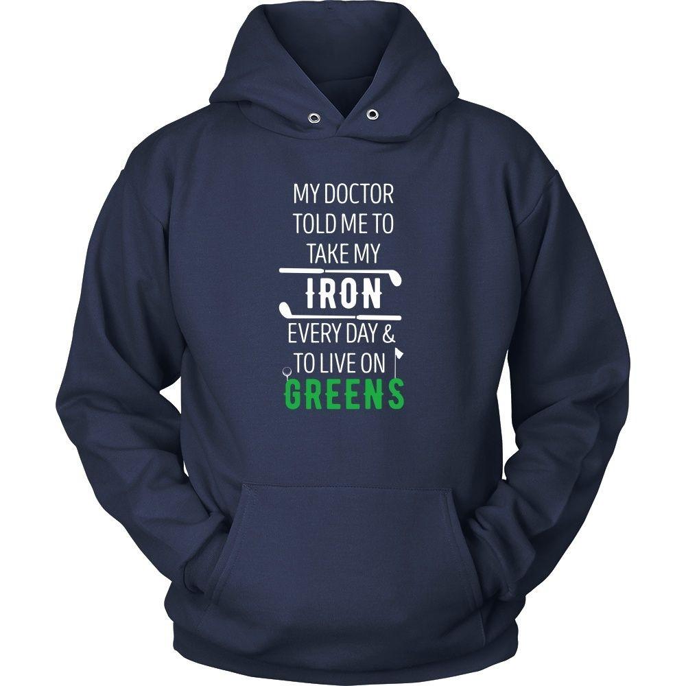 Golf T Shirt - My doctor told me to take my Iron every day and to live on Greens-T-shirt-Teelime | shirts-hoodies-mugs