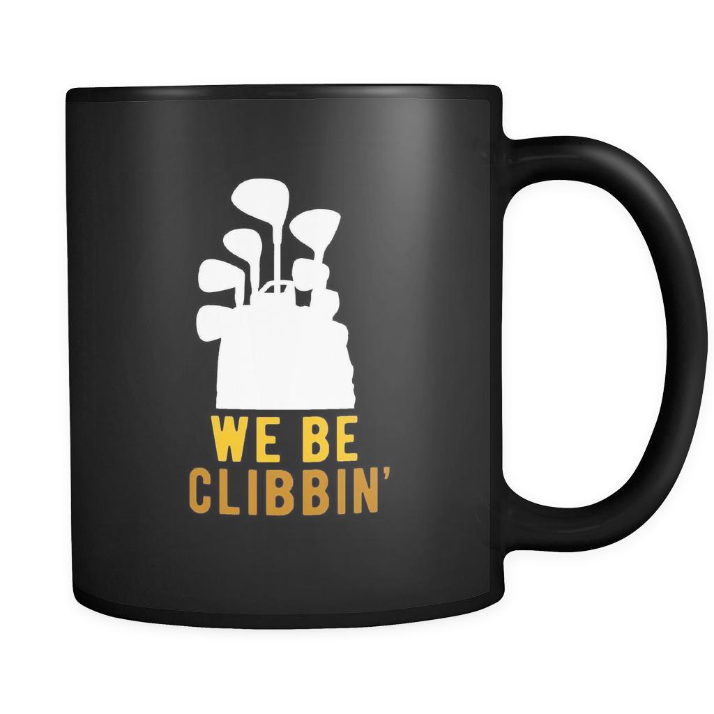 Golf We be clibbin' 11oz Black Mug-Drinkware-Teelime | shirts-hoodies-mugs