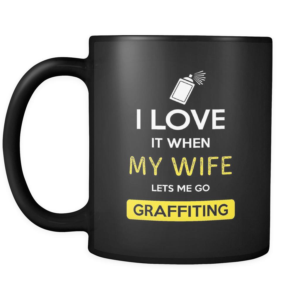 Graffiting - I love it when my wife lets me go Graffiting - 11oz Black Mug-Drinkware-Teelime | shirts-hoodies-mugs