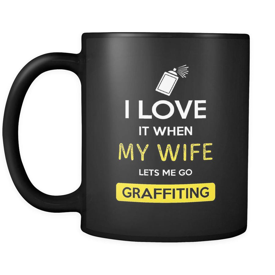 Graffiting - I love it when my wife lets me go Graffiting - 11oz Black Mug-Drinkware-Teelime | shirts-hoodies-mugs