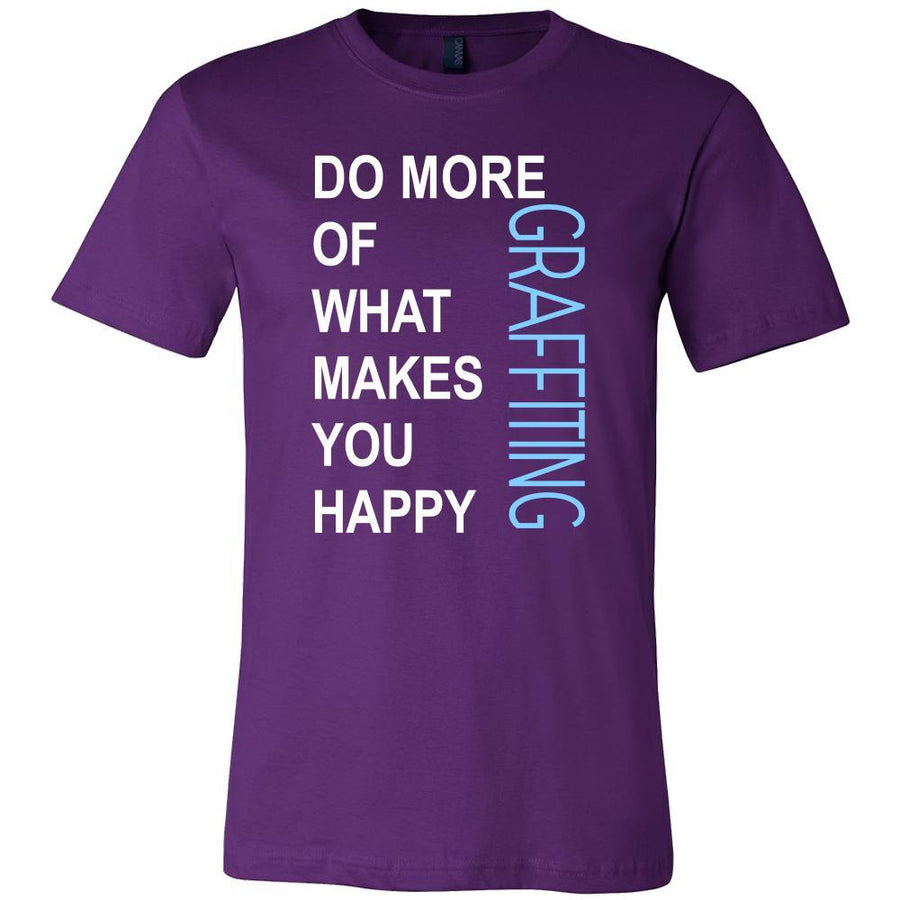 Graffiting Shirt - Do more of what makes you happy Graffiting- Hobby Gift