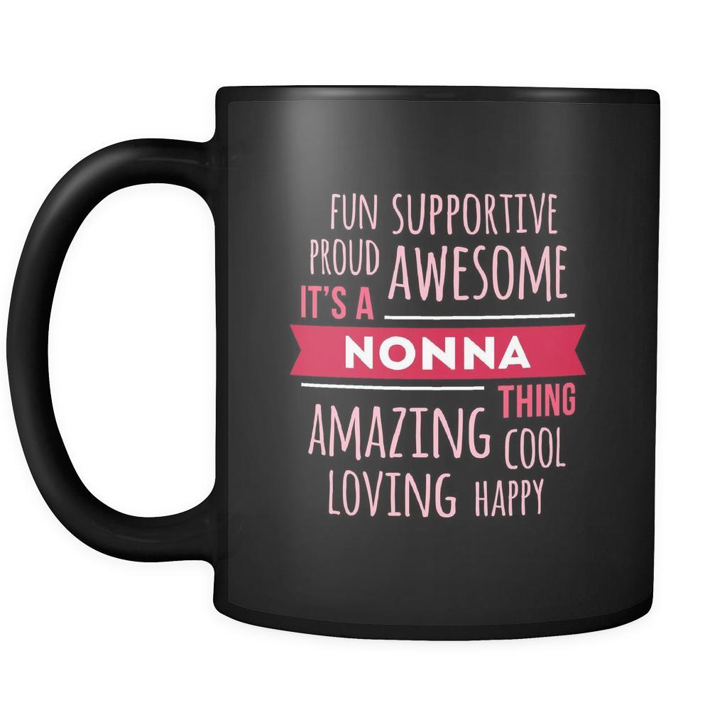 Grandma Fun supportive proud awesome amazing cool loving happy it's a nonna thing 11oz Black Mug-Drinkware-Teelime | shirts-hoodies-mugs