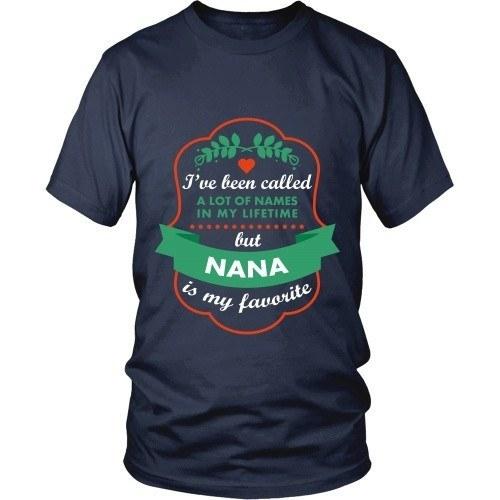 Grandma T Shirt - I've been called a lot of names in my lifetime but Nana is my favorite-T-shirt-Teelime | shirts-hoodies-mugs