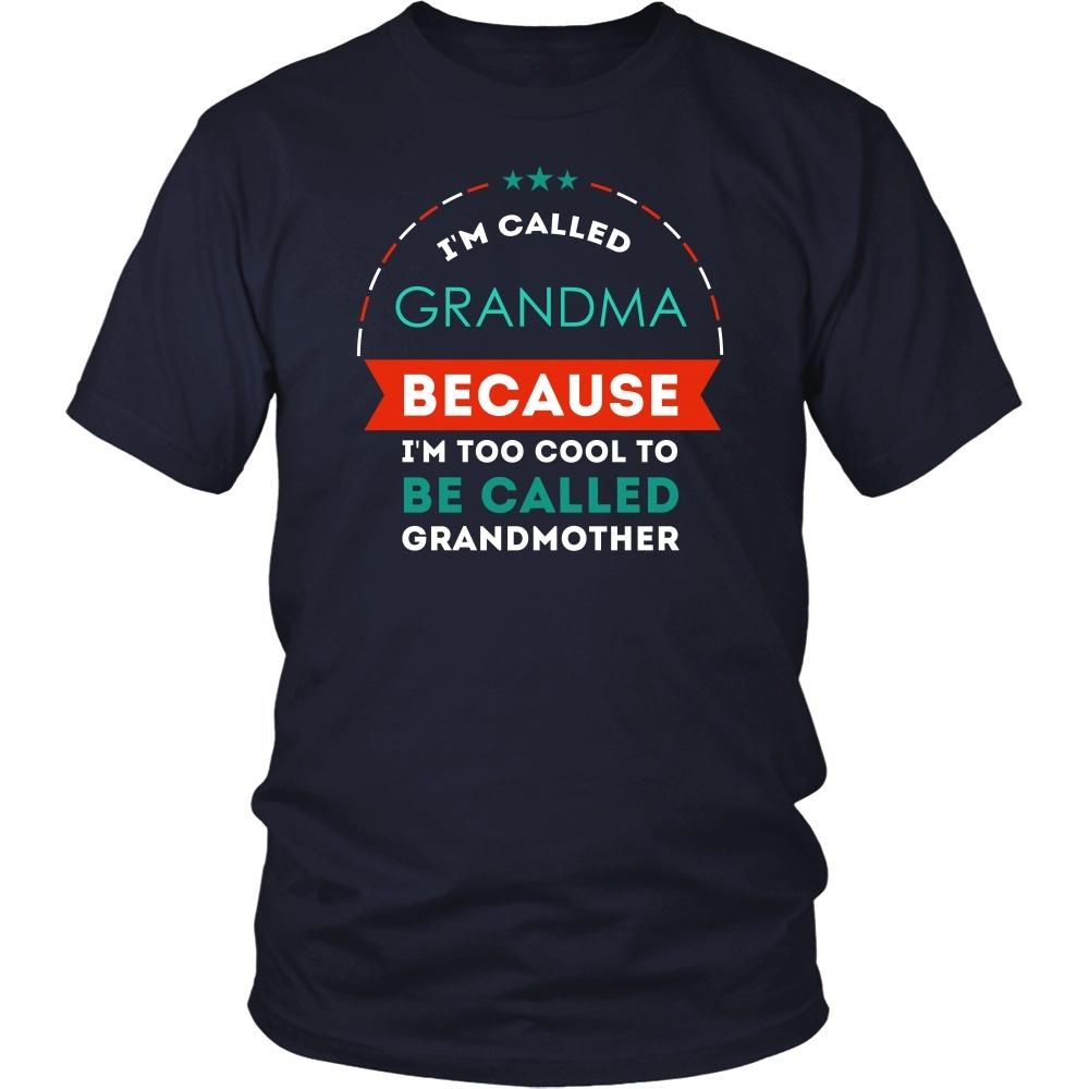 Grandmother T Shirt - I'm called Grandma because I'm too cool to be called Grandmother-T-shirt-Teelime | shirts-hoodies-mugs
