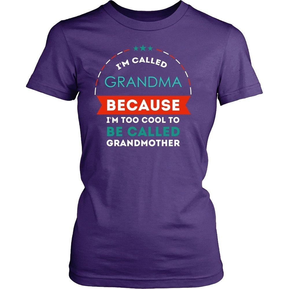 Grandmother T Shirt - I'm called Grandma because I'm too cool to be called Grandmother-T-shirt-Teelime | shirts-hoodies-mugs