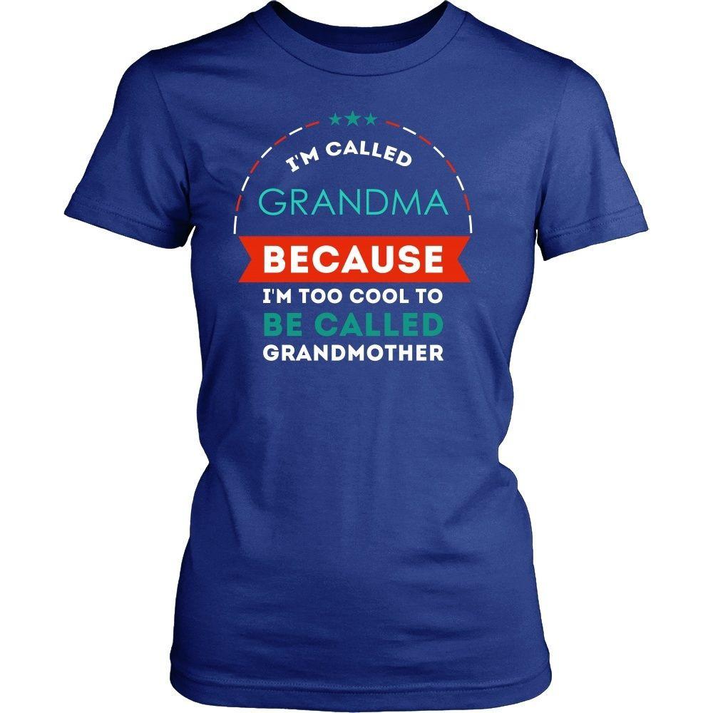 Grandmother T Shirt - I'm called Grandma because I'm too cool to be called Grandmother-T-shirt-Teelime | shirts-hoodies-mugs