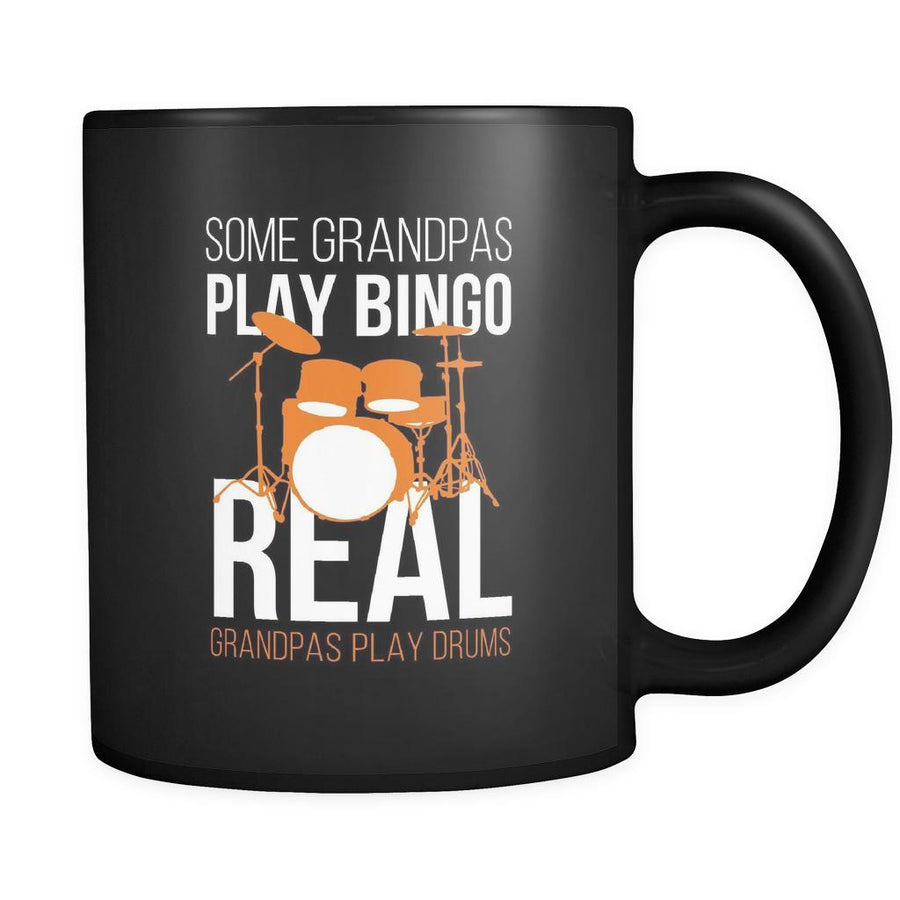 Grandpa Drummer Cup - Some grandpas play bingo, real grandpas play drums - 11 oz Black Mug-Drinkware-Teelime | shirts-hoodies-mugs