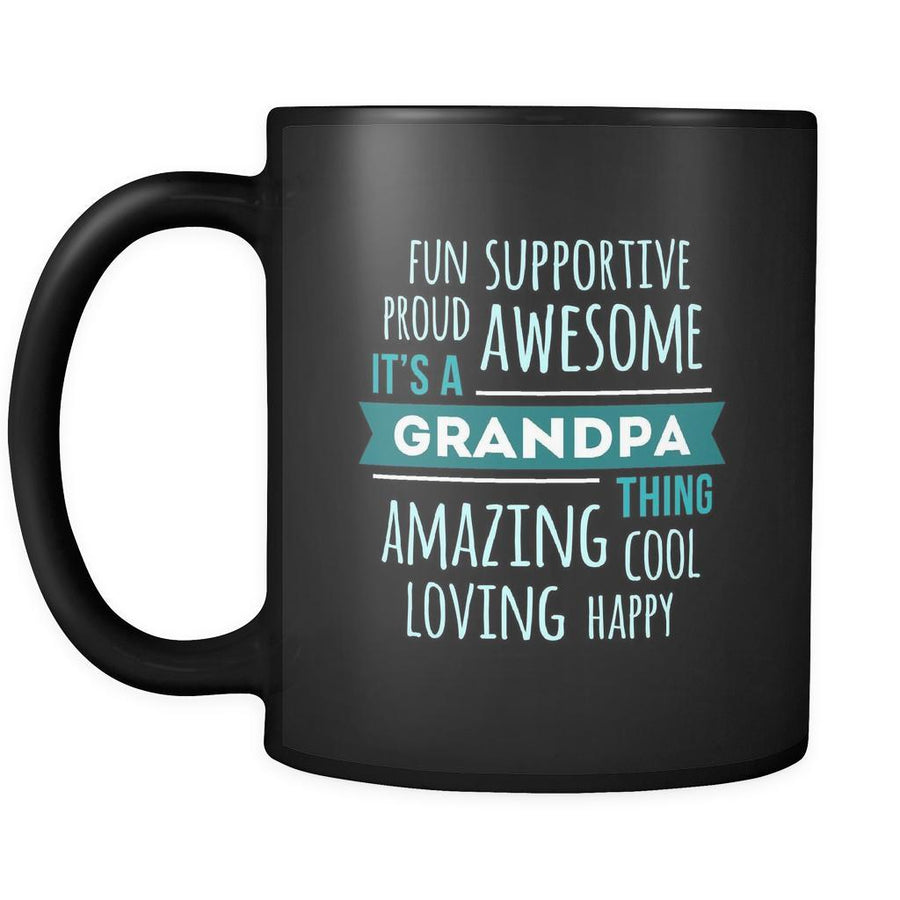 Grandpa Fun supportive proud awesome amazing cool loving happy it's a grandpa thing 11oz Black Mug-Drinkware-Teelime | shirts-hoodies-mugs