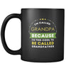 Grandpa I'm called grandpa because i'm too cool to be called grandfather 11oz Black Mug-Drinkware-Teelime | shirts-hoodies-mugs