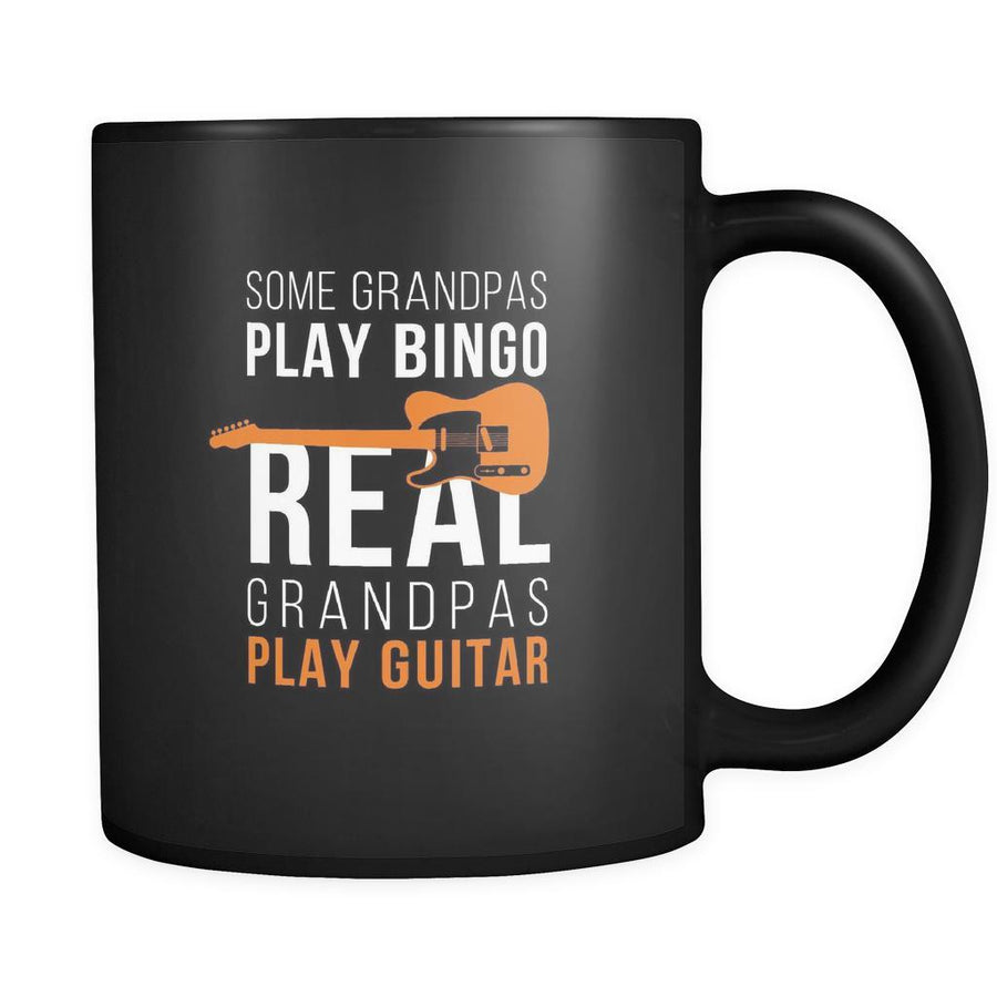 Grandpa Some grandpas play bingo real grandpas play guitar 11oz Black Mug-Drinkware-Teelime | shirts-hoodies-mugs
