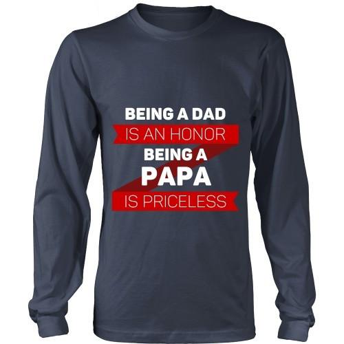 Grandpa T Shirt - Being a Dad is an honor Being a Papa is priceless-T-shirt-Teelime | shirts-hoodies-mugs