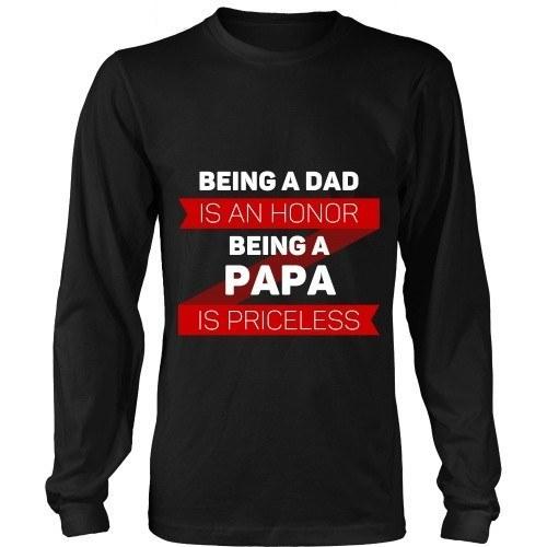 Grandpa T Shirt - Being a Dad is an honor Being a Papa is priceless-T-shirt-Teelime | shirts-hoodies-mugs