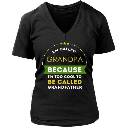 Grandpa T Shirt - I'm called Grandpa because I'm too cool to be called-T-shirt-Teelime | shirts-hoodies-mugs