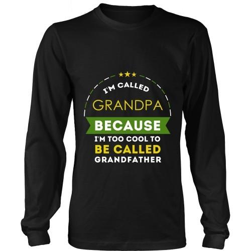 Grandpa T Shirt - I'm called Grandpa because I'm too cool to be called-T-shirt-Teelime | shirts-hoodies-mugs
