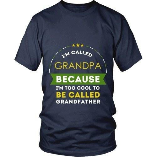 Grandpa T Shirt - I'm called Grandpa because I'm too cool to be called-T-shirt-Teelime | shirts-hoodies-mugs